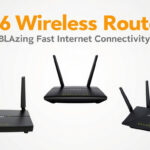 Top 6 Wireless Routers for Blazing Fast Internet Connectivity