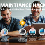 Boost Your Gadgets' Lifespan: Bold Maintenance Hacks Revealed
