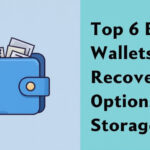 Top 6 Best Crypto Wallets with Recovery Options for Secure Storage