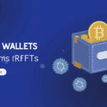 Top 6 Crypto Wallets for Storing Your NFTs Safely